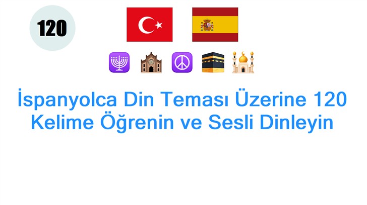 İspanyolca Din Teması Üzerine 120 Kelime Öğrenin ve Sesli Dinleyin